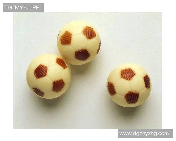 泰国巧克力足球明星的甜蜜传奇与运动精神的完美结合